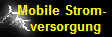    Mobile Strom-
     versorgung