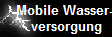    Mobile Wasser-
     versorgung